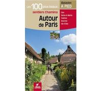 Autour de Paris les 100 plus beaux sentiers