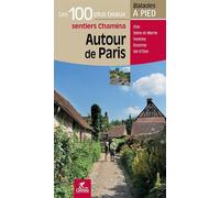 Autour de paris les 100 plus beaux sentiers Les 100 plus beaux sentiers - Collectif - Chamina Eds - broché - Guide