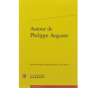 Autour de Philippe Auguste