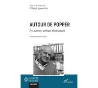 Autour De Popper - Art, Science, Politique Et Pédagogie