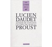 Lucien Daudet – Autour de soixante lettres de Marcel Proust – Essai – Broché