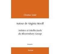Autour de Virginia Woolf, artistes et intellectuels du Bloomsbury Group