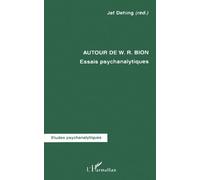 Autour De W.R. Bion - Essais Psychanalytiques