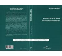 Autour de w.r.bion Essais psychanalytiques - Jef Dehing - L'harmattan - broché - Essai