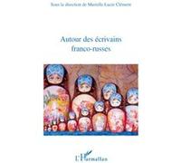 Autour des écrivains franco-russes - Murielle-Lucie Clément - L'harmattan - broché - Essai