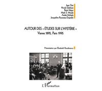 Autour des " études sur l'hystérie " Vienne 1895, Paris 1995 - Jacqueline Rousseau-Dujardin - L'harmattan - broché - Etude
