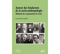 Autour Des Fondateurs De La Socio-Anthropologie - Méthode Du Commentaire De Texte
