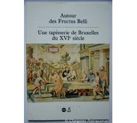 Autour des Fructus belli. Une tapisserie de Bruxelles au XVIe siècle