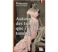 Autour des trônes que j'ai vus tomber