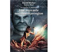 Autour d'Honor, Tome 3 : Une aspirante nommée Harrington