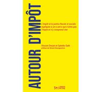 Autour d'impôt L'impôt et la justice fiscale et sociale expliqués à un·e ami·e qui n'aime pas l'impôt et n'y comprend rien - Vincent Drezet - Syllepse Eds - broché - Etude