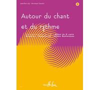 AUTOUR DU CHANT ET DU RYTHME VOL 1