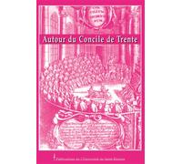 Autour du concile de trente - Marie-Françoise Viallon-Schoneveld - Publ.de St-Etienne - broché - Etude