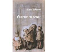 Autour du conte Neuf études - Elena Balzamo - Flies France - broché - Essai