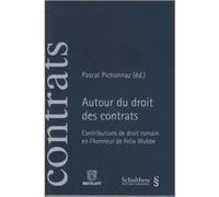 Autour du droit des contrats. contributions de droit romain en l'honneur de feli Collectif (Auteur)