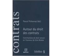 Autour du droit des contrats. contributions de droit romain en l'honneur de feli - Collectif - Schulthess - broché - Etude