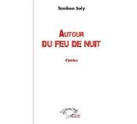 Tombon Soly – Autour du feu de nuit – Contes – Broché