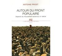 Autour Du Front Populaire - Aspects Du Mouvement Social Au Xxe Siècle