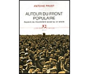 Autour du Front populaire. Aspects du mouvement social au XXe siècle - Antoine Prost - Seuil - broché - Essai