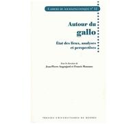 Autour Du Gallo - Etat Des Lieux, Analyses Et Perspectives