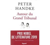 Autour du Grand Tribunal - Peter Handke - Fayard - broché - Etude
