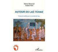 Autour Du Lac Tchad - Enjeux Et Conflits Pour Le Contrôle De L'eau