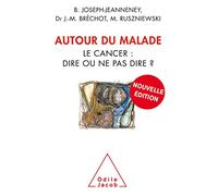 Autour du malade : La Famille, le médecin et le psychologue
