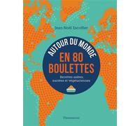 Autour du monde en 80 boulettes Recettes salées, sucrées et végétariennes - Jean-Noel Escoffier - Flammarion - relié - Guide