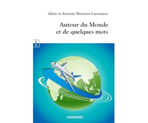 AUTOUR DU MONDE ET DE QUELQUES MOTS