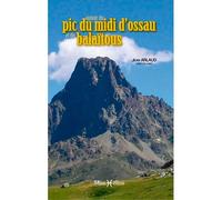 Autour du pic du Midi d'Ossau, Balaïtous - Jean Arlaud - Monhelios - broché - Guide