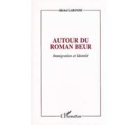 Autour du roman beur Michel Laronde (Auteur)