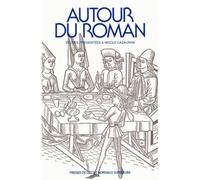 Autour Du Roman - Etudes Présentées À Nicole Cazauran