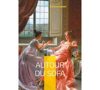 Autour du sofa: Une collection de récits victoriens explorant les mystères et les drames de la vie quotidienne