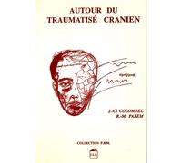 Autour du traumatisé crânien - Jean Claude Colombel - Cesura Lyon Edition - broché - Scolaire / Universitaire
