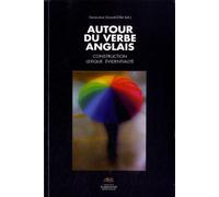 Autour du verbe anglais: Construction, lexique, évidentialité