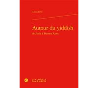Autour du yiddish - Henri Raczymow - Classiques Garnier - relié - Essai