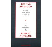 Autour d'un effort de mémoire - Sur une lettre de Robert Ant - Dionys Mascolo - Maurice Nadeau-Lettres Nouvelles - broché - Essai