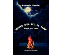 Autour d'un feu de camp: nouvelles pour frémir