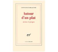 Autour D'un Plat - Menus Et Propos