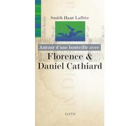 Autour d'une bouteille avec Florence & Daniel Cathard