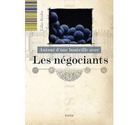 Autour d'une bouteille avec les négociants
