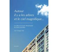 Autour Il Y A Les Arbres Et Le Ciel Magnifique - Collectif - Joca Seria - broché - Essai