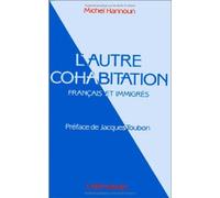 Autre Cohabitation : Francais Et Immigres
