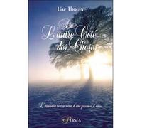 Autre côté des choses - Lise Thouin - Le Persea Eds - broché - Essai