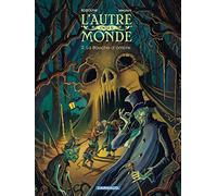 Autre Monde (L') - Cycle 2 - tome 2 - La Bouche d'Ombre Cycle 2 (2/2)