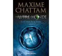 Autre-Monde - Tome 3 - Le Coeur De La Terre