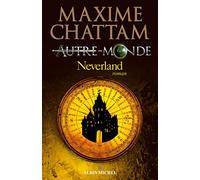 Autre-Monde - Tome 6 - Neverland
