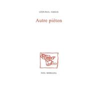 Autre piéton - Léon-Paul Fargue - Fata Morgana - broché - Roman