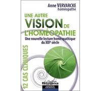 Autre vision de l'homéopathie - Anne Vervarcke - Marco Pietteur - broché - Guide