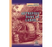 Autrefois dans la Lande...